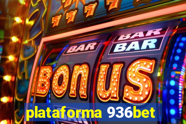 plataforma 936bet